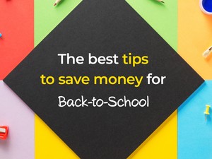 Save on everything back to school with our top tips
